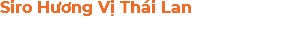 Siro Hương Vị Thái Lan