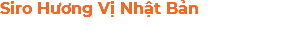 Siro Hương Vị Nhật Bản