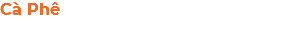 Cà Phê