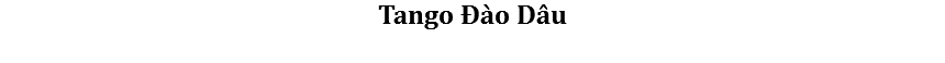 Tango Đào Dâu